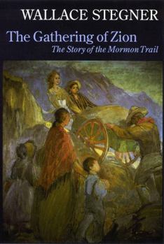 Paperback The Gathering of Zion: The Story of the Mormon Trail Book