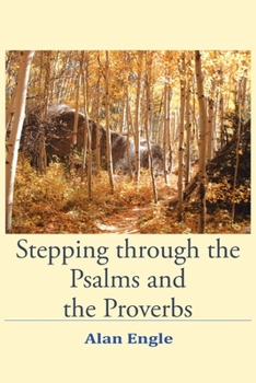 Paperback Stepping through the Psalms and the Proverbs Book