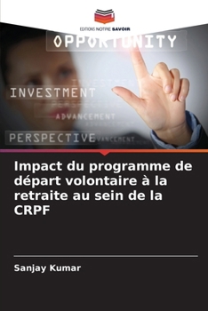 Impact du programme de départ volontaire à la retraite au sein de la CRPF (French Edition)