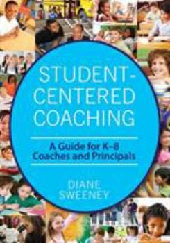 Paperback Student-Centered Coaching: A Guide for K-8 Coaches and Principals Book