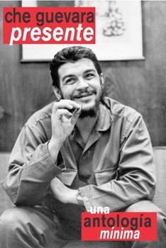 Paperback Che Guevara Presente: Una Antologia Minima [Spanish] Book