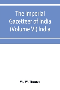 Paperback The imperial gazetteer of India (Volume VI) India Book