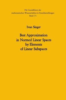 Paperback Best Approximation in Normed Linear Spaces by Elements of Linear Subspaces Book
