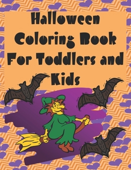Paperback Halloween Coloring Book For Toddlers and Kids: Fun and Spooky Coloring Book for Kids (Halloween Books for Kids) [Large Print] Book