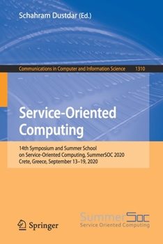 Paperback Service-Oriented Computing: 14th Symposium and Summer School on Service-Oriented Computing, Summersoc 2020, Crete, Greece, September 13-19, 2020 Book