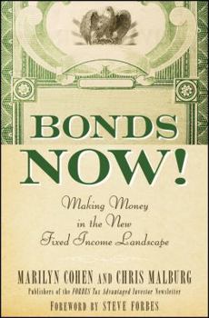Hardcover Bonds Now!: Making Money in the New Fixed Income Landscape Book