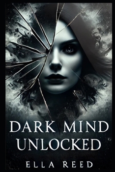 Dark Mind Unlocked