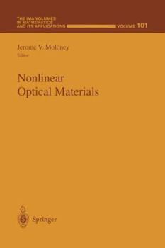 Nonlinear Optical Materials: v. 101 (IMA Volumes in Mathematics and Its Applications)