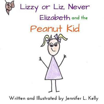 Paperback Lizzy or Liz Never Elizabeth and the Peanut Kid Book