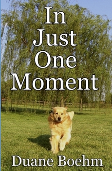 Paperback In Just One Moment Book
