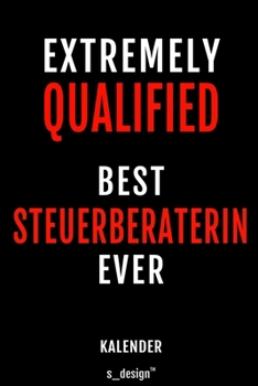 Kalender f�r Steuerberater / Steuerberaterin: Immerw�hrender Kalender / 365 Tage Tagebuch / Journal [3 Tage pro Seite] f�r Notizen, Planung / Planungen / Planer, Erinnerungen, Spr�che