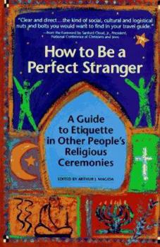 Hardcover How to Be a Perfect Stranger: The Essential Religious Etiquette Handbook Book