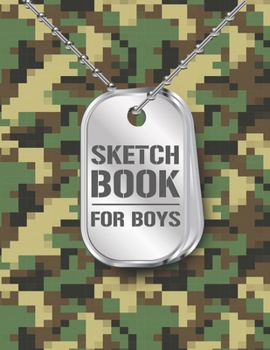 Sketchbook For Boys: Military Pixels Camouflage. Blank White Paper (110 blank pages, 8.5''x11'' size) for Drawing, Graffiti, Manga or Sketching, Doodle Pad Gift for Boys Teens Kids School