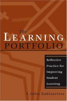 The Learning Portfolio: Reflective Practice for Improving Student Learning (JB - Anker Series)