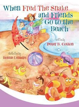 Hardcover When Fred the Snake and Friends Go to the Beach Book