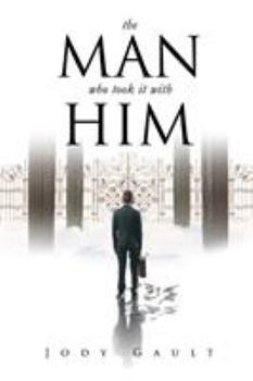 Paperback The Man Who Took it With Him Book