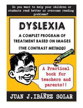 Paperback Dyslexia A complete treatment program based on images: (The contrast method) Book