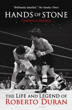 Paperback Hands of Stone: The Life and Legend of Roberto Duran Book
