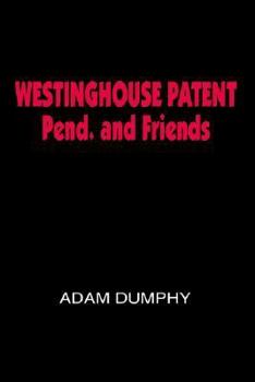 Paperback WESTINGHOUSE PATENT Pend. and Friends Book