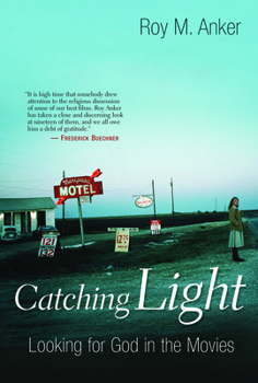 Paperback Catching Light: Looking for God in the Movies Book