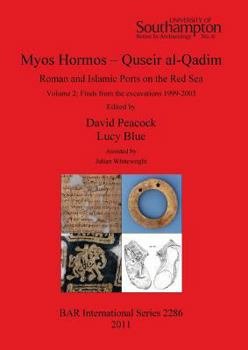 Paperback Myos Hormos - Quseir al-Qadim: Roman and Islamic Ports on the Red Sea. Book