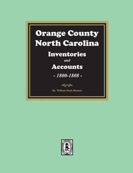Paperback Orange County, North Carolina Inventories and Estates, 1800-1808 Book