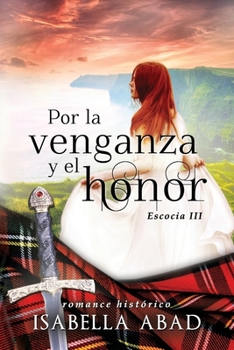 Paperback Por la venganza y el honor: Escocia 3 [Spanish] Book