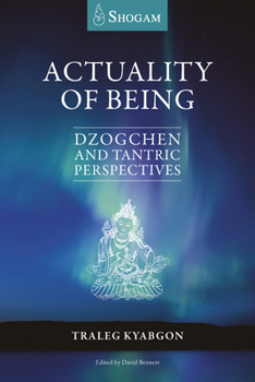 Paperback Actuality of Being: Dzogchen and Tantric Perspectives Book