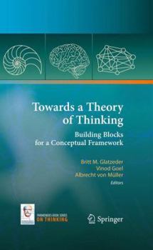 Paperback Towards a Theory of Thinking: Building Blocks for a Conceptual Framework Book