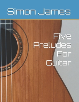 Paperback Five Preludes For Guitar Book