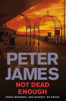 Hardcover Not Dead Enough. Peter James Book