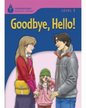 Paperback Goodbye, Hello: Foundations Reading Library 1 Book