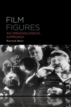 Hardcover Film Figures: An Organological Approach Book