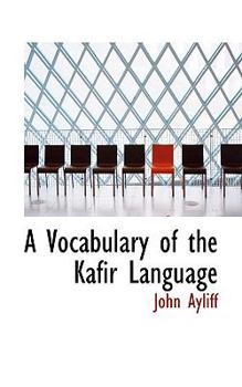 Paperback A Vocabulary of the Kafir Language Book