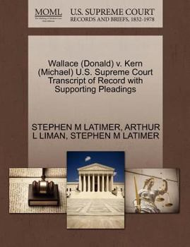 Paperback Wallace (Donald) V. Kern (Michael) U.S. Supreme Court Transcript of Record with Supporting Pleadings Book