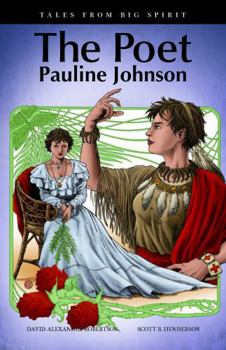 The Poet: Pauline Johnson - Book  of the Tales from Big Spirit