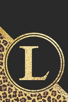 Paperback Letter L Notebook: Initial L Monogram Blank Lined Notebook Journal Leopard Print Black and Gold Book