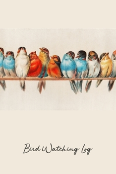 Paperback Bird Watching Log: Spotting Journal - Field Book - Watching Guide / A Perch of Birds Cover by Hector Giacomelli Book