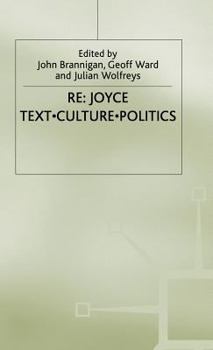 Hardcover RE: Joyce: Text. Culture. Politics Book