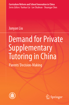 Hardcover Demand for Private Supplementary Tutoring in China: Parents' Decision-Making Book