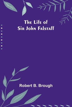 Paperback The Life of Sir John Falstaff Book