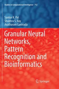 Paperback Granular Neural Networks, Pattern Recognition and Bioinformatics Book