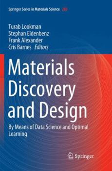 Paperback Materials Discovery and Design: By Means of Data Science and Optimal Learning Book