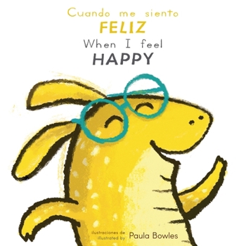 Board book Cuando Me Siento Feliz/When I Feel Happy [Spanish] Book