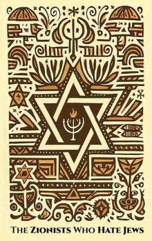 Hardcover The ZIONISTS who HATE JEWS Book