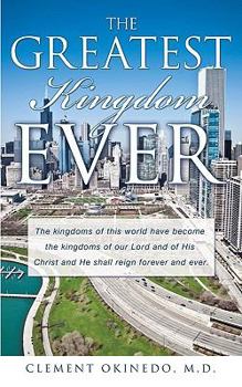 Paperback The Greatest Kingdom Ever Book