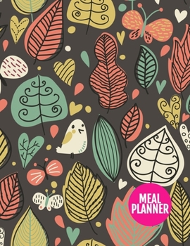 Meal Planner : Simple Track and Plan Your Meals Weekly - 52 Week Food Planner - Diary - Log - Journal - Calendar - Meal Prep and Planning Grocery List - Large 8. 5 X 11 Inch - 110 Pages - Product # 22