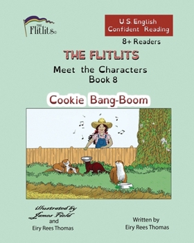 Paperback THE FLITLITS, Meet the Characters, Book 8, Cookie Bang-Boom, 8+ Readers, U.S. English, Confident Reading: Read, Laugh, and Learn Book