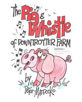 Paperback The pig and whistle of downtrotter farm Book