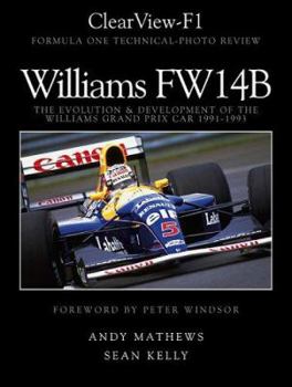 Hardcover ClearView-F1, Williams FW14B, The Evolution and Development of the Williams Grand Prix Car 1991-1993 Book